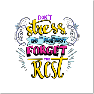 Don't Stress Do your Best Forget the Rest Posters and Art